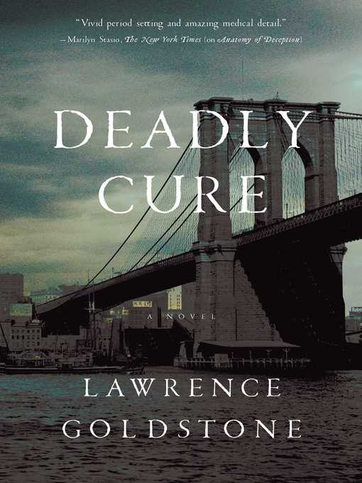 Title details for Deadly Cure by Lawrence Goldstone - Available